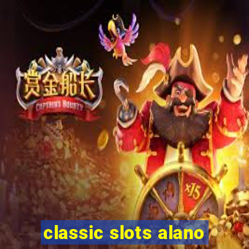 classic slots alano